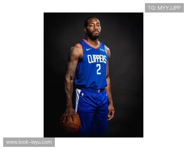 快船最新赛季动态揭秘球队阵容调整与核心球员表现分析